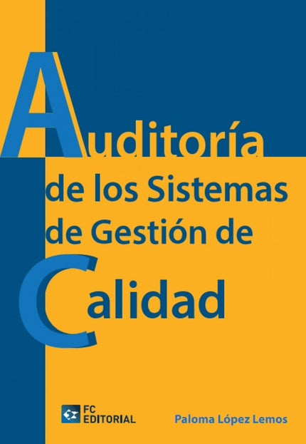 Libro Auditoria De Los Sistemas De Gestion De Calidad: La auditoría interna no solo es un requisito de la norma ISO 9001