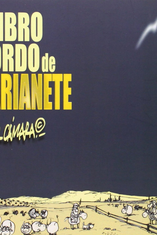 Libro El Libro Gordo De Marianete: ¿Cómo se forja un Presidente de una nación? ¿Qué hacer cuando el dedo del destino te 