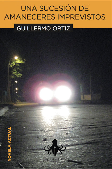 Libro Una Sucesión De Amaneceres Imprevistos: El tema de nuestro tiempo es la huida y éste es un libro sobre gente que 