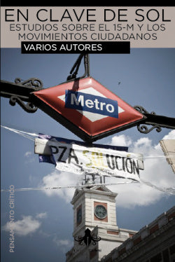 Libro En Clave De Sol: Estudios sobre el 15-M y los movimientos ciudadanos. Periodistas, sociólogos, politólogos, profes