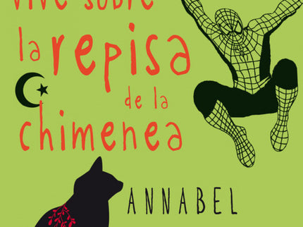 Libro Mi Hermana Vive Sobre La Repisa De La Chimenea: «Este libro trata de todo, o de casi todo. Aborda temas como el te
