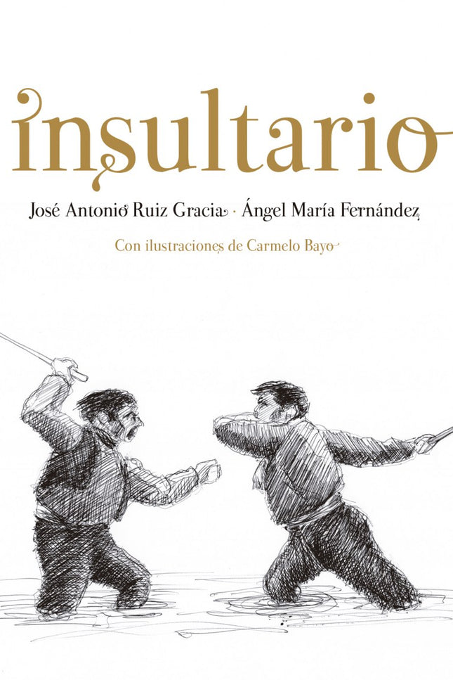 Libro Insultario: Este libro, que está a medio camino entre la reflexión irracional y el exabrupto sofisticado y que cue