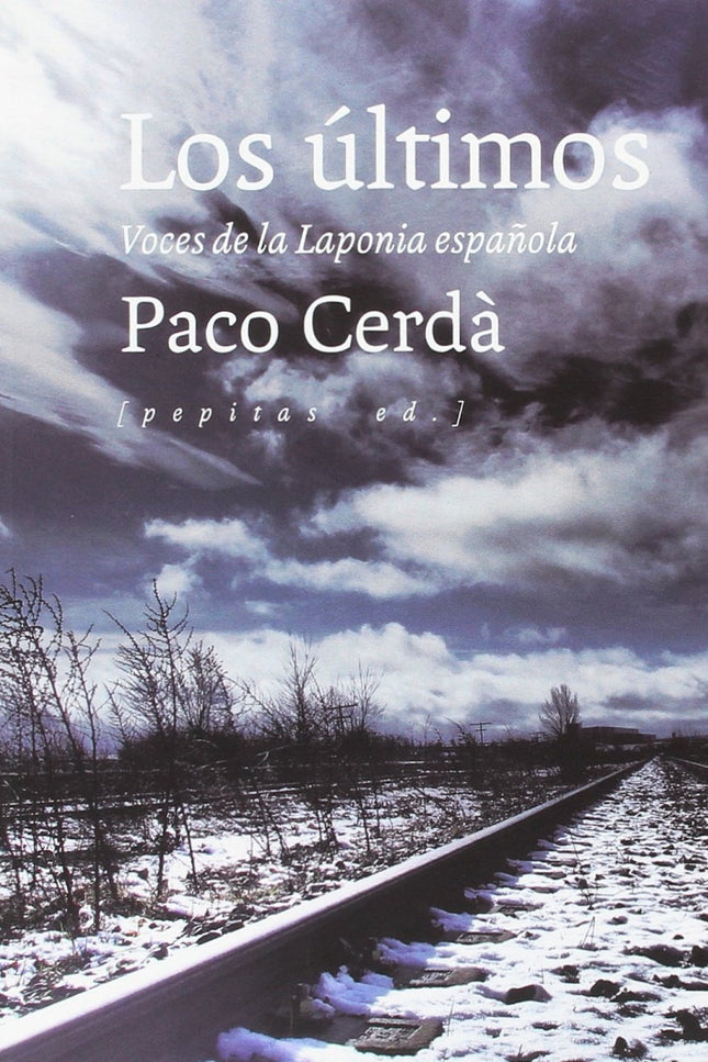 Libro Los últimos: «Vine a Motos porque me dijeron que acá vivía un solo habitante, un tal Matías López. Vine a buscar l