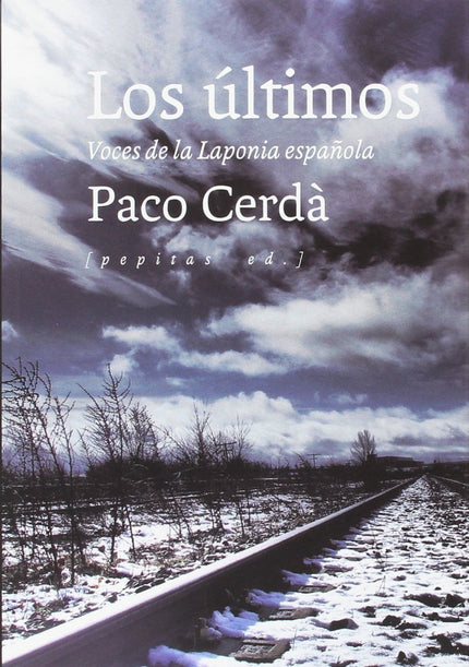 Libro Los últimos: «Vine a Motos porque me dijeron que acá vivía un solo habitante, un tal Matías López. Vine a buscar l