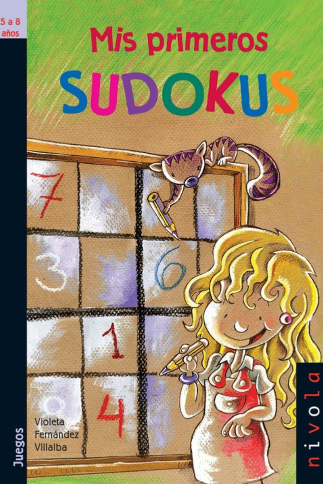 Libro Mis Primeros Sudokus: Seguro que muchas veces has visto a tu papi o a tu mami muy absortos y pensativos haciendo s