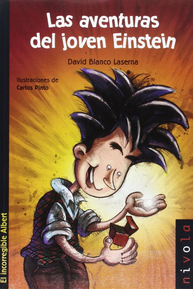 Libro Las Aventuras Del Joven Einstein: En un tiempo en el que su apellido resultaba de lo más vulgar. Albert, un chico 
