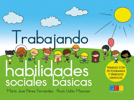 Libro Trabajando Habilidades Sociales Básicas: Este cuaderno de trabajo consta de ocho lecturas destinadas a trabajar la