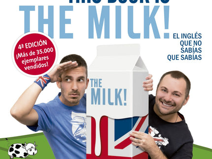 Libro This Book Is The Milk: ¿Odias el inglés? ¿Llevas estudiando inglés toda tu vida y no consigues aprenderlo? Pues es
