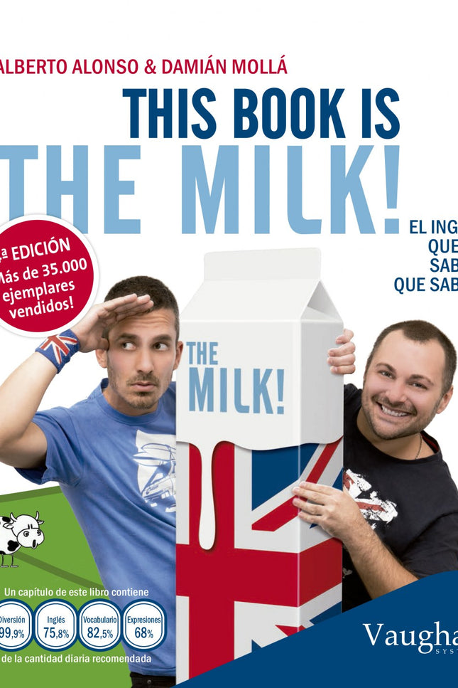 Libro This Book Is The Milk: ¿Odias el inglés? ¿Llevas estudiando inglés toda tu vida y no consigues aprenderlo? Pues es