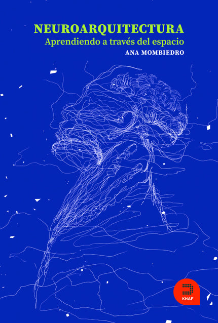 Neuroarquitectura. Aprendiendo A Través Del Espacio