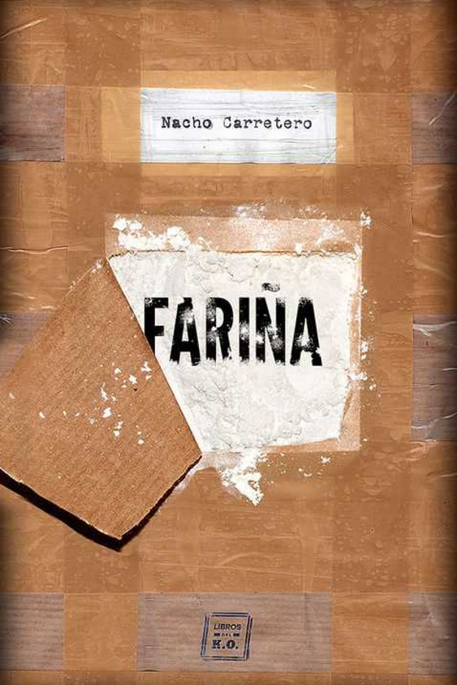 Libro Fariña: Coca, farlopa, perico, merca, Fariña. Nunca Galicia comercializó un producto con tanto éxito. Aunque ahora