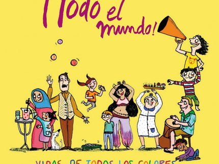 Libro ¡todo El Mundo!: Todas las personas descendemos de nuestros antepasados en África y, por lo tanto, somos el fruto 