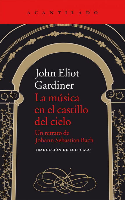 Libro La Música En El Castillo Del Cielo: Johann Sebastian Bach es uno de los compositores más enigmáticos y complejos d