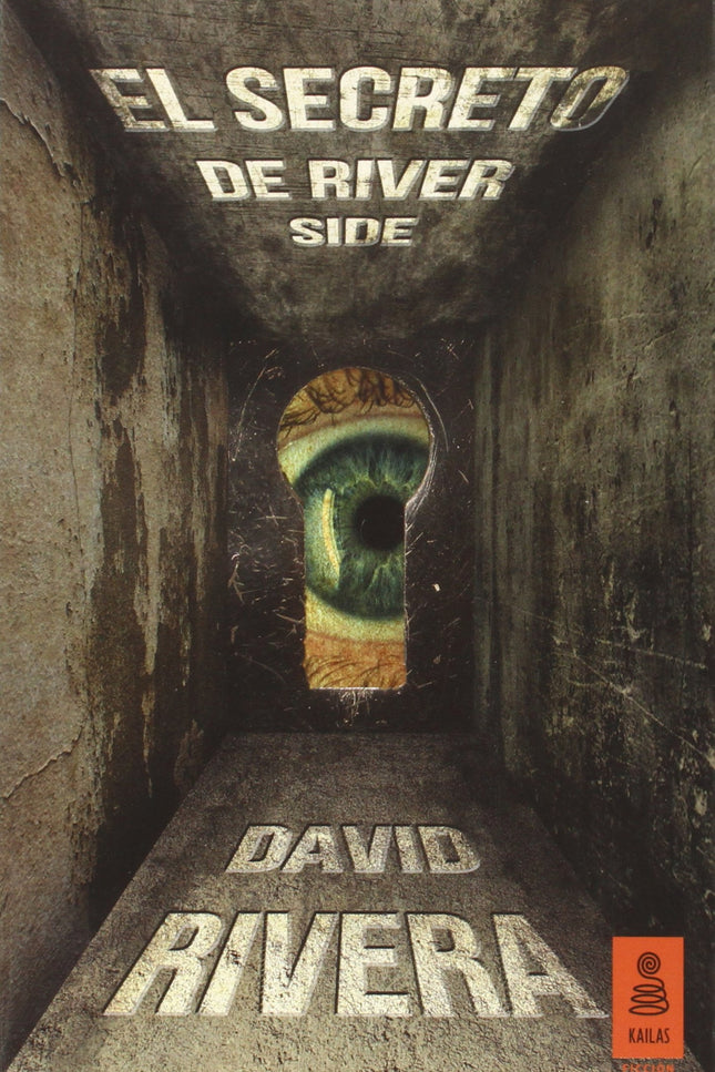 Libro El Secreto De River Side: 'El secreto de River Side' es una trepidante y sobrecogedora historia que nos advierte d