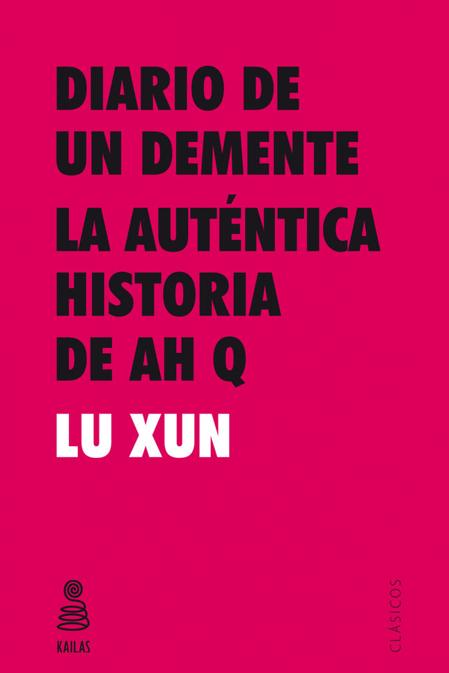Libro Diario De Un Demente: El cuarto volumen de la colección Clásicos, que celebra el décimo aniversario de Kailas, reúne en un mismo tomo las obras 'Diario de un demente' y 'La auténtica historia de Ah Q', dos relatos geniales de Lu Xun, gran renovador de la literatura china. 'Diario de un demente': publicada en 1918, es una de las obras cumbre de la literatura del siglo XX.