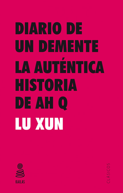 Libro Diario De Un Demente: El cuarto volumen de la colección Clásicos, que celebra el décimo aniversario de Kailas, reúne en un mismo tomo las obras 'Diario de un demente' y 'La auténtica historia de Ah Q', dos relatos geniales de Lu Xun, gran renovador de la literatura china. 'Diario de un demente': publicada en 1918, es una de las obras cumbre de la literatura del siglo XX.