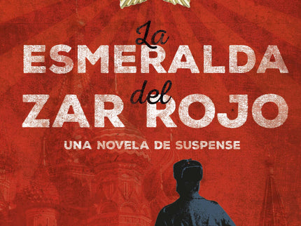 Libro La Esmeralda Del Zar Rojo: Es la época del Gran Terror y el que fuera el detective más famoso de Rusia y favorito 