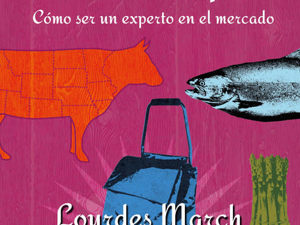 Libro Los Secretos De La Compra: Por fin un libro que nos ayuda a sortear las dificultades de comprar en el mercado y el