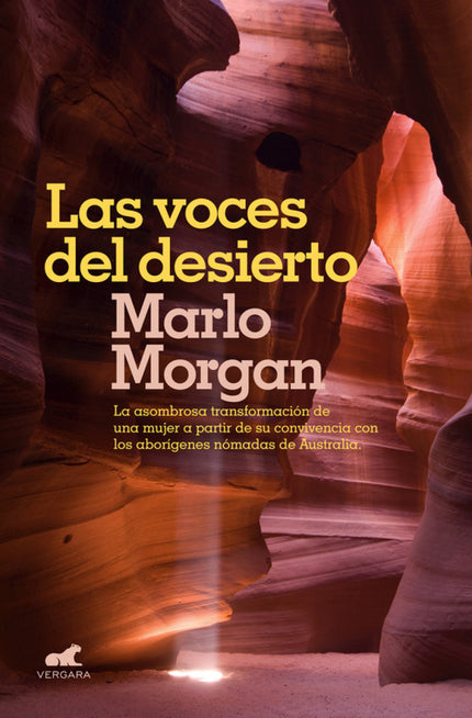 Libro Las Voces Del Desierto: A fin de transmitir sus vivencias, Marlo Morgan editó por su cuenta y riesgo esta novela q