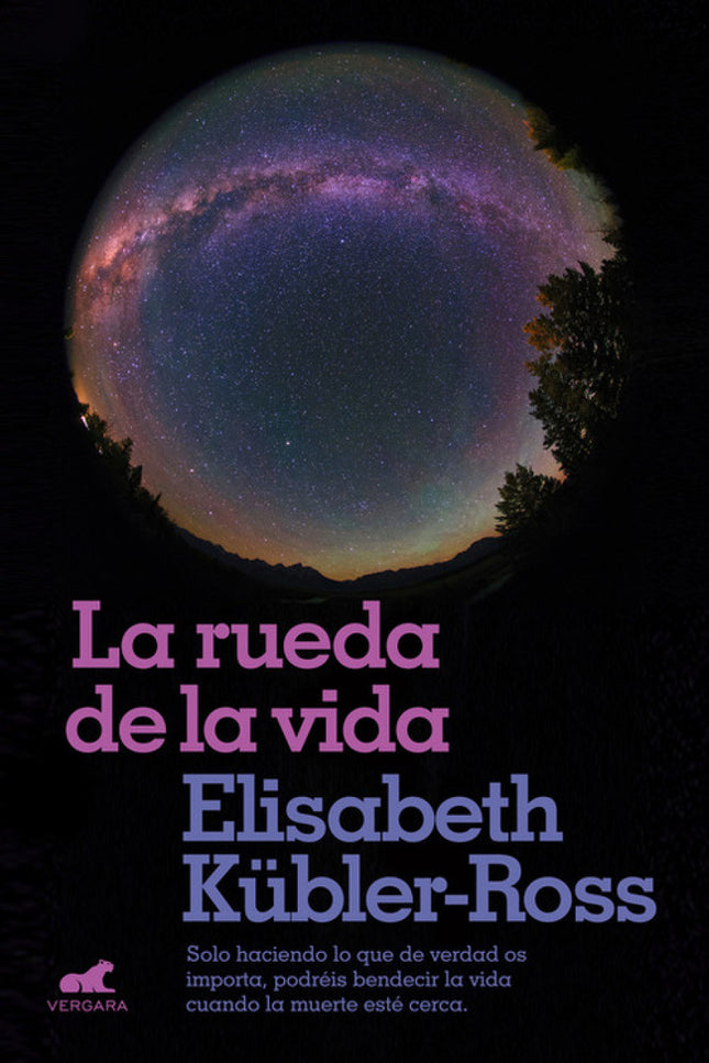 Libro La Rueda De La Vida: La rueda de la vida es el legado espiritual de esta extraordinaria mujer que, al reconciliarn