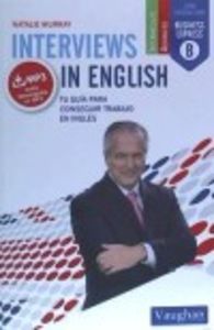 Libro Interviews In English. Guia Para Encontrar Trabajo Ingles: Ideado para superar una entrevista de trabajo en inglés