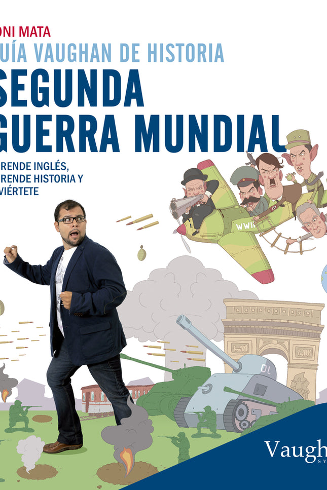 Guía Vaughan De Historia: Segunda Guerra Mundial