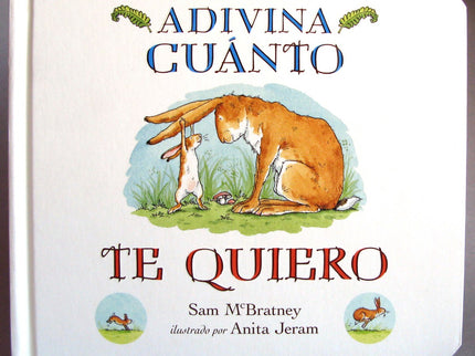 Libro Adivina Cuanto Te Quiero: A veces, cuando queremos a alguien mucho, mucho, intentamos encontrar el modo de describ