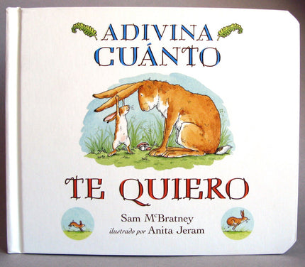 Libro Adivina Cuanto Te Quiero: A veces, cuando queremos a alguien mucho, mucho, intentamos encontrar el modo de describ