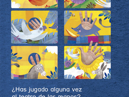 Libro Animales A Mano: ¿Has jugado alguna vez al teatro de las manos? En este cuento, asomando los dedos, darás movimien