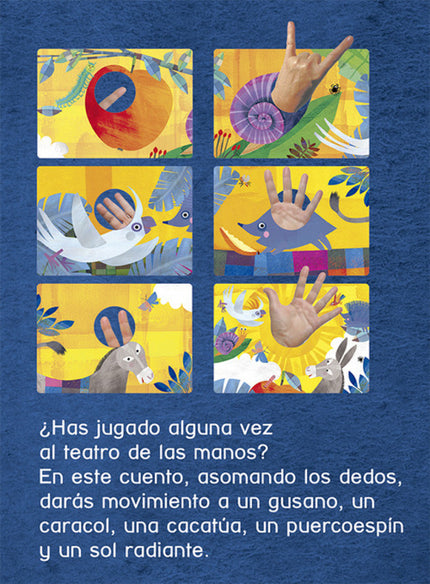 Libro Animales A Mano: ¿Has jugado alguna vez al teatro de las manos? En este cuento, asomando los dedos, darás movimien