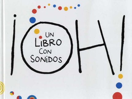 Libro ¡oh! Un Libro Con Sonidos: Este es un libro con sonidos: no tienes más que apretar con el dedo y hacer que suene! 