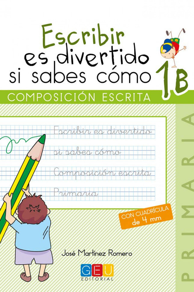 Libro Escribir Es Divertido Si Sabes Cómo 1b: scribir es divertido es una colección de cuadernos que abarcan de primero 