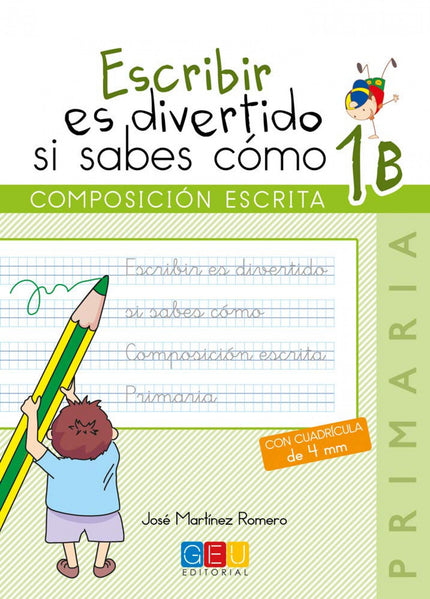 Libro Escribir Es Divertido Si Sabes Cómo 1b: scribir es divertido es una colección de cuadernos que abarcan de primero 