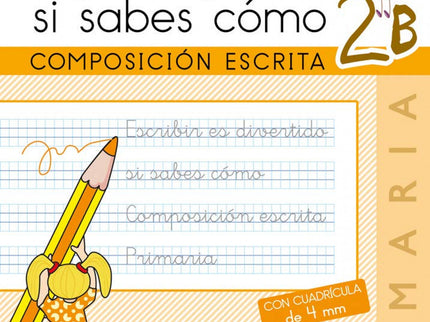 Libro Escribir Es Divertido Si Sabes Cómo 2b: Escribir es divertido es una colección de cuadernos que abarcan de primero