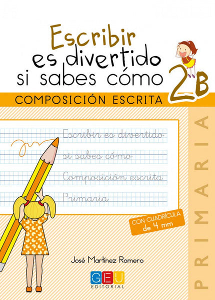 Libro Escribir Es Divertido Si Sabes Cómo 2b: Escribir es divertido es una colección de cuadernos que abarcan de primero