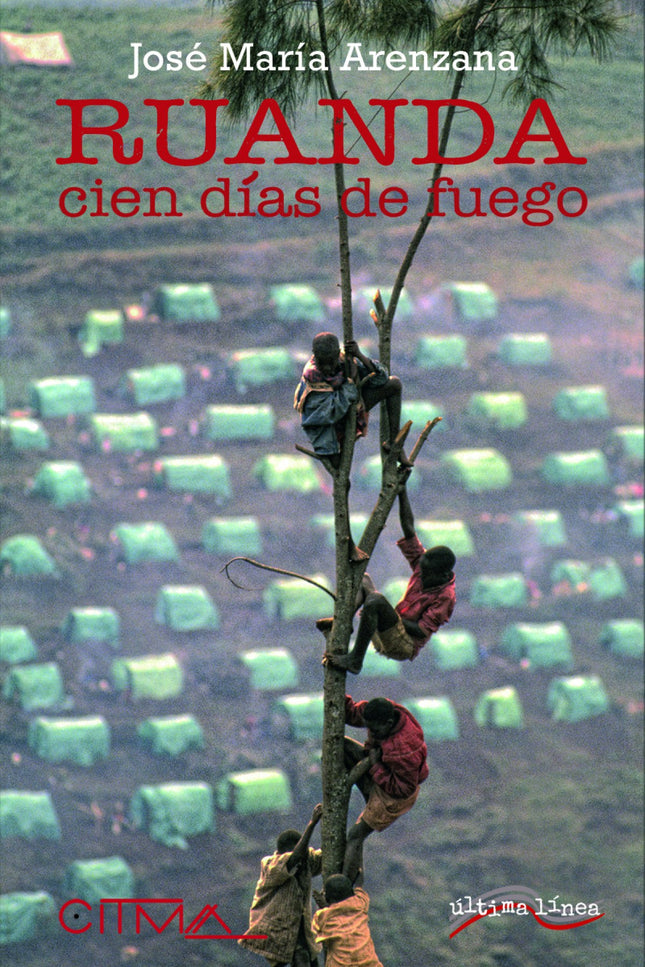 Ruanda. Cien Días De Fuego