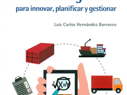 Libro Técnicas Logísticas Innovar, Planificar Y Gestionar: .