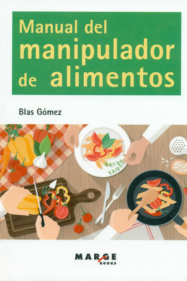Libro Manual Del Manipulador De Alimentos: .