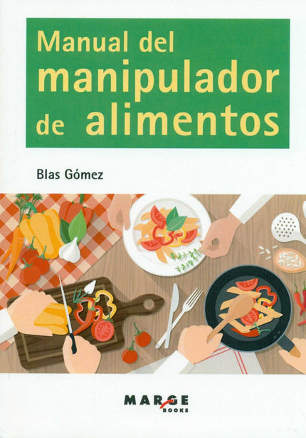 Libro Manual Del Manipulador De Alimentos: .