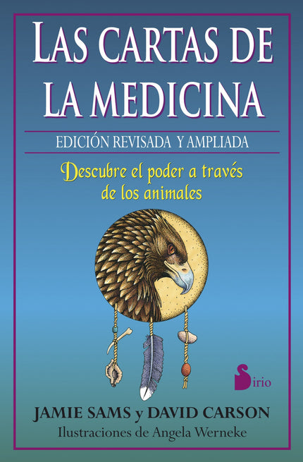 Libro Las Cartas De La Medicina: Todo espacio es un espacio sagrado. Cada centímetro de la Madre Tierra mantiene una con