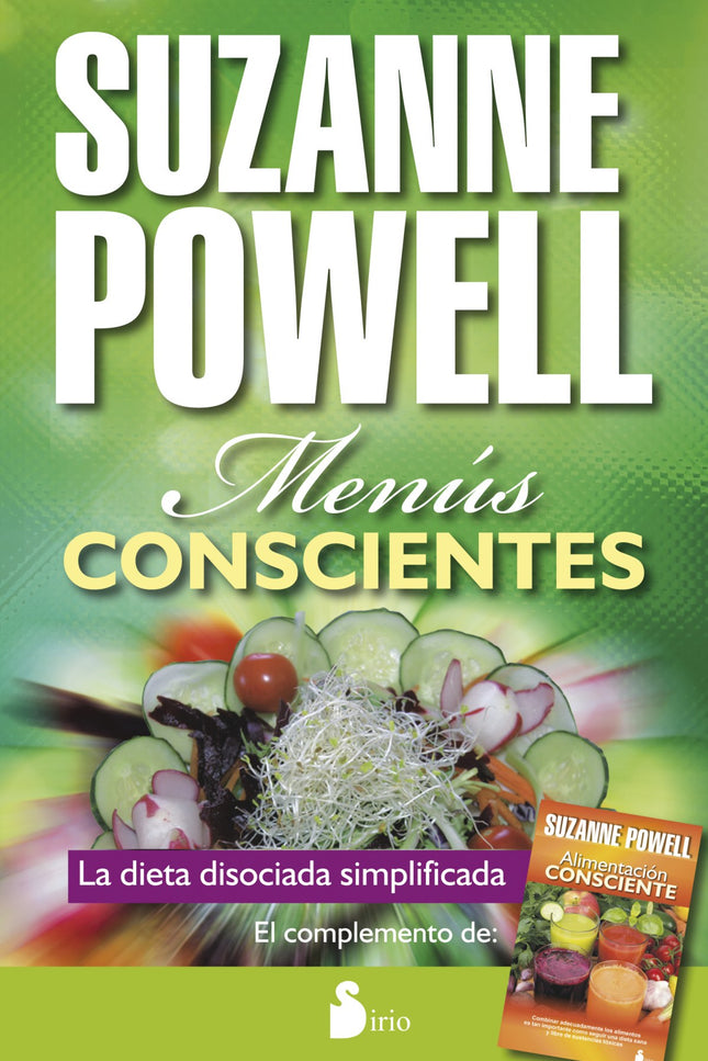 Libro Menús Conscientes: Como una continuación a su anterior libro, Alimentación consciente, Suzanne Powell ofrece en es