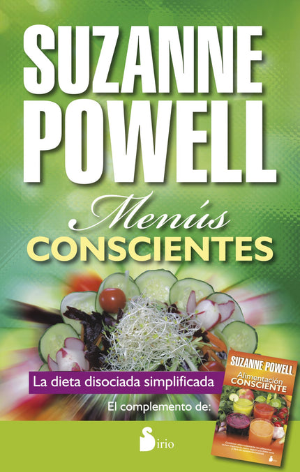 Libro Menús Conscientes: Como una continuación a su anterior libro, Alimentación consciente, Suzanne Powell ofrece en es