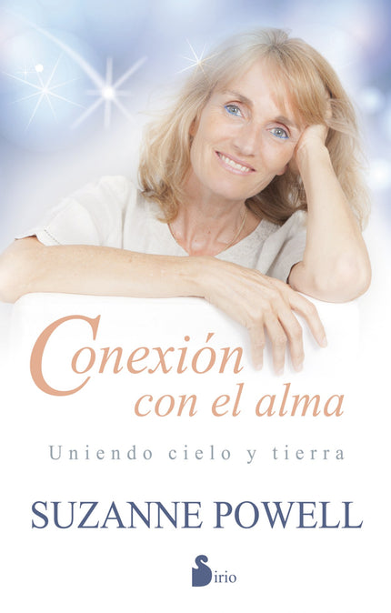 Libro Conexion Con El Alma: Suzanne Powell establece en estas páginas una conexión muy especial con el lector. Su estilo