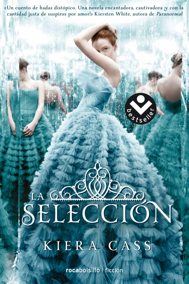 Libro La Selección: Para treinta y cinco chicas, La Selección es una oportunidad que solo se presenta una vez en la vida