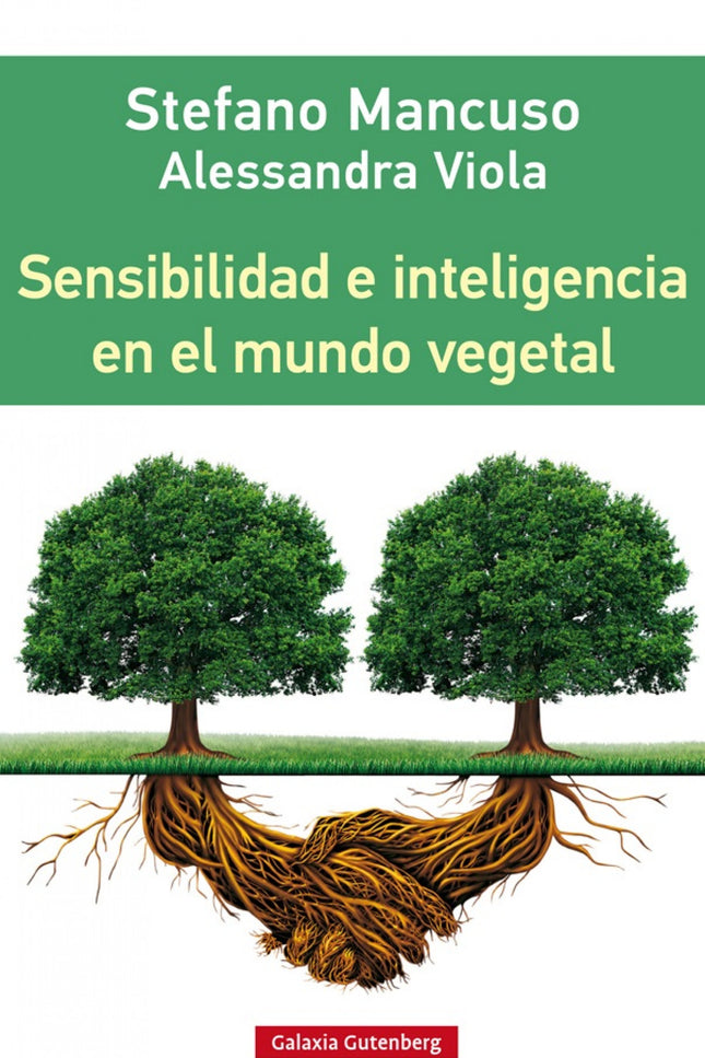 Libro Sensibilidad E Inteligencia En El Mundo Vegetal: Las plantas podrían perfectamente vivir sin nosotros, en cambio n