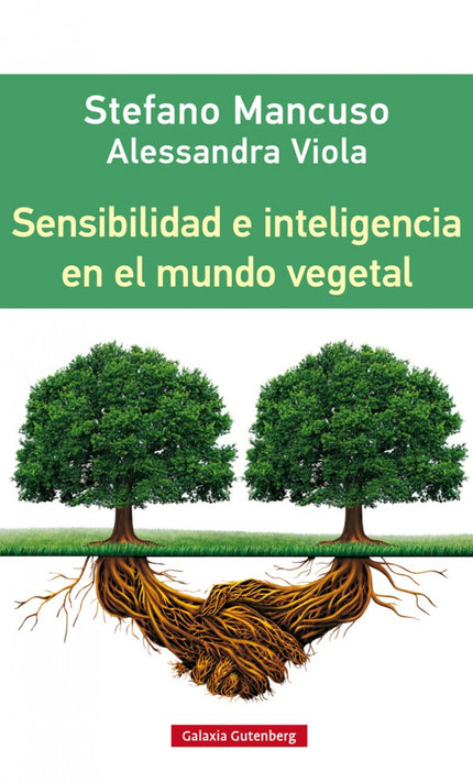 Libro Sensibilidad E Inteligencia En El Mundo Vegetal: Las plantas podrían perfectamente vivir sin nosotros, en cambio n