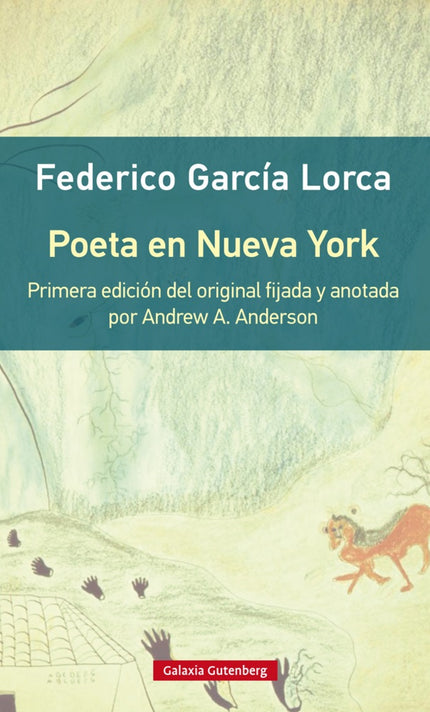 Libro Poeta En Nueva York- Rústica: En esta nueva edición preparada por el hispanista británico Andrew A. Anderson, sigue fielmente la última voluntad de Federico García Lorca, plasmada en el original que el poeta entregó a José Bergamín en las oficinas de la editorial «Cruz y Raya» pocas