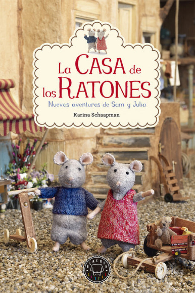 Libro La Casa De Los Ratones: Después del rotundo éxito de la primera entrega. . . ívuelven los dos ratoncitos más famos