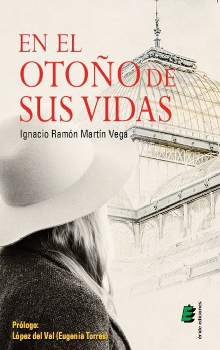 Libro En El Otoño De Sus Vidas: A sus 55 años, Penélope sabe que tiene que cambiar algo en su monótona vida. Ha llegado 