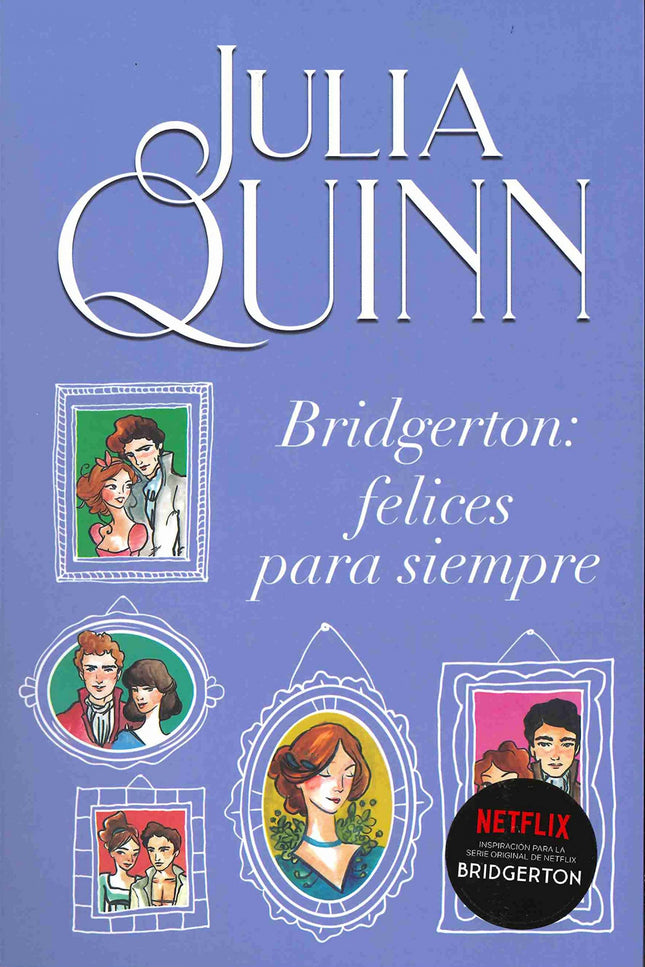 Bridgerton: Felices Para Siempre
